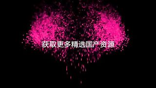 国产大奶妹做爱很投入表情很陶醉好象高潮到了